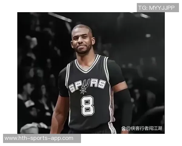 保罗的精彩表现助力马刺重回巅峰球场荣耀再现 保罗的精彩表现助力马刺重回巅峰球场荣耀再现